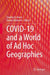 COVID-19 and a World of Ad Hoc Geographies by Stanley D. (EDT)/ Gilbreath, Donna (EDT) Brunn