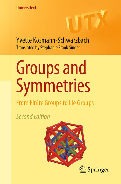 Groups and Symmetries by Yvette Kosmann-Schwarzbach