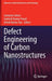 Defect Engineering of Carbon Nanostructures by Sumanta Sahoo
