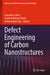 Defect Engineering of Carbon Nanostructures by Sumanta Sahoo