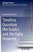 Timeless Quantum Mechanics and the Early Universe by Leonardo Chataignier