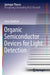 Organic Semiconductor Devices for Light Detection by Jonas Kublitski