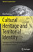 Cultural Heritage and Territorial Identity: Synergies and Development Impact on European Regions by Elisa Panzera