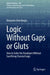 Logic Without Gaps or Gluts : How to Solve the Paradoxes Without Sacrificing Classical Logic by Benjamin Alan Burgis