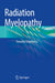 Radiation Myelopathy by Timothy Schultheiss