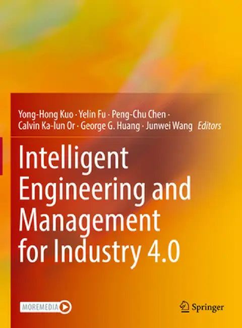 Intelligent Engineering and Management for Industry 4.0 by Yong-Hong Kuo