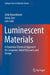 Luminescent Materials: A Quantum Chemical Approach for Computer-Aided Discovery and Design by Zoila Barandiarán