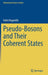 Pseudo-Bosons and Their Coherent States by Fabio Bagarello