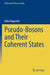 Pseudo-Bosons and Their Coherent States by Fabio Bagarello