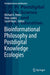 Bioinformational Philosophy and Postdigital Knowledge Ecologies by Michael A. Peters
