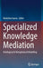 Specialized Knowledge Mediation: Ontological & Metaphorical Modelling by Ekaterina Isaeva