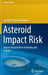 Asteroid Impact Risk: Impact Hazard from Asteroids and Comets by Josep M. Trigo-Rodríguez