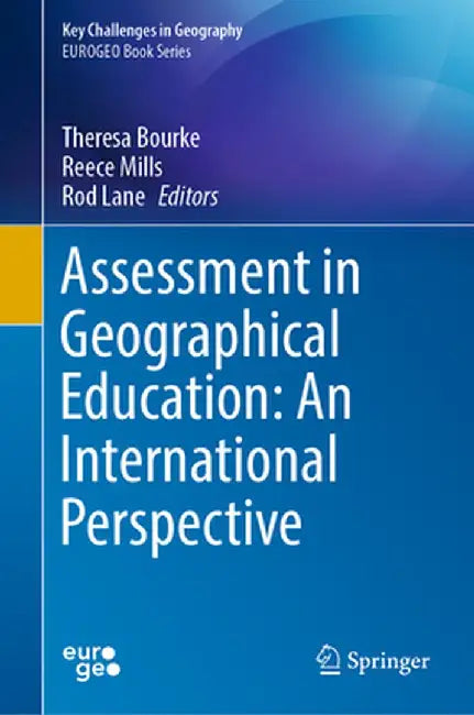 Assessment in Geographical Education: An International Perspective by Theresa Bourke