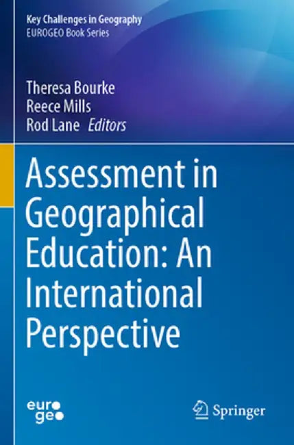 Assessment in Geographical Education: An International Perspective by Theresa Bourke