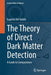 The Theory of Direct Dark Matter Detection: A Guide to Computations by Eugenio del Nobile