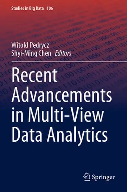 Recent Advancements in Multi-View Data Analytics by Witold Pedrycz