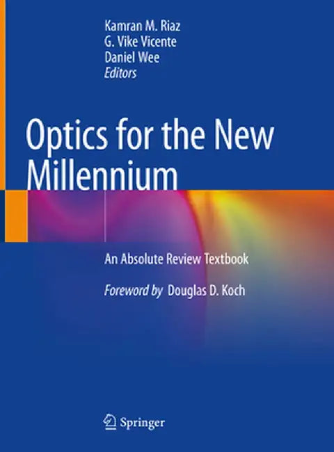 Optics for the New Millennium: An Absolute Review Textbook by Kamran M. Riaz