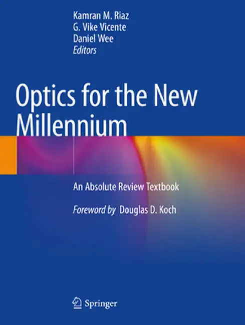 Optics for the New Millennium: An Absolute Review Textbook by Kamran M. Riaz