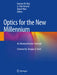 Optics for the New Millennium: An Absolute Review Textbook by Kamran M. Riaz