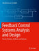 Feedback Control Systems Analysis and Design: Practice Problems, Methods, and Solutions by Mehdi Rahmani-Andebili