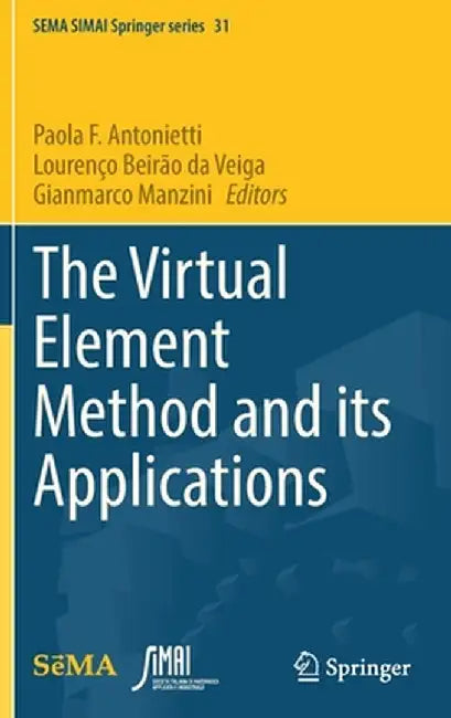 The Virtual Element Method and Its Applications by Paola F. Antonietti