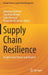 Supply Chain Resilience: Insights from Theory and Practice by Kummer, Sebastian