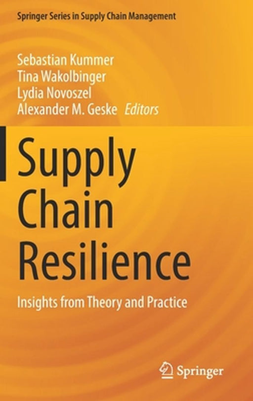 Supply Chain Resilience: Insights from Theory and Practice by Kummer, Sebastian