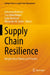 Supply Chain Resilience: Insights from Theory and Practice by Sebastian Kummer