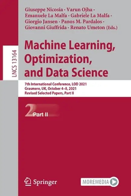 Machine Learning, Optimization, and Data Science: 7th International Conference, Lod 2021, Grasmere, Uk, October 4-8, 2021, Revised Selected Papers, Pa by Giuseppe Nicosia
