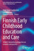 Finnish Early Childhood Education and Care: A Multi-Theoretical Perspective on Research and Practice by Heidi Harju-Luukkainen