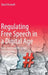 Regulating Free Speech in a Digital Age: Hate, Harm and the Limits of Censorship by David Bromell