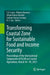 Transforming Coastal Zone for Sustainable Food and Income Security: Proceedings of the International Symposium of Iscar on Coastal Agriculture, March by T. D. Lama