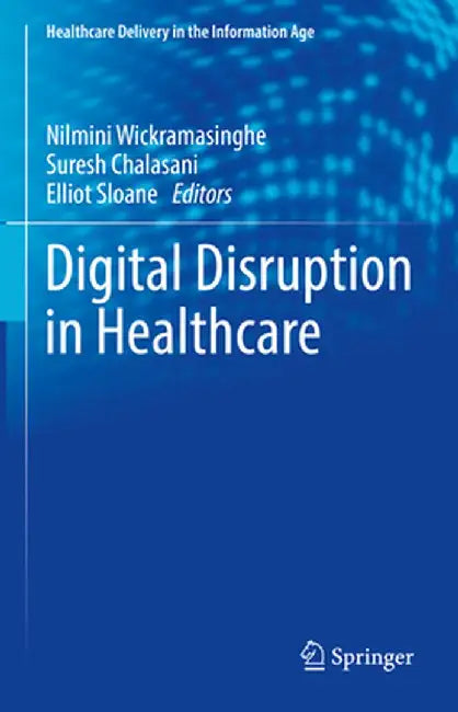 Digital Disruption in Healthcare by Nilmini Wickramasinghe