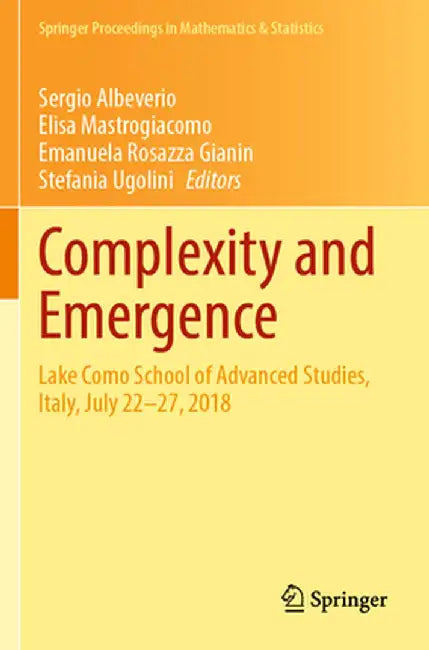 Complexity and Emergence: Lake Como School of Advanced Studies, Italy, July 22-27, 2018 by Sergio Albeverio