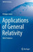 Applications of General Relativity: With Problems by Philippe Jetzer