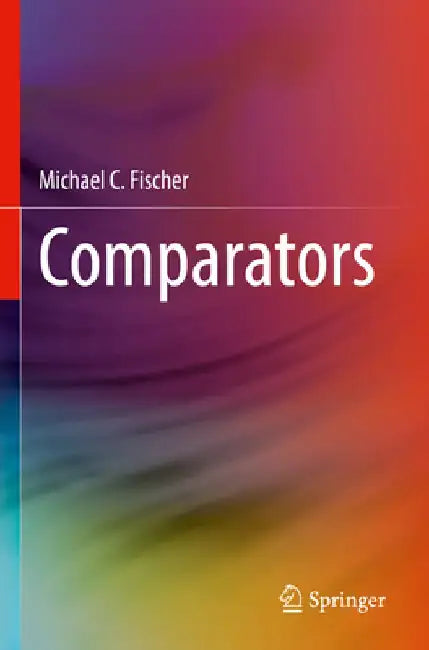 Comparators by Michael C. Fischer