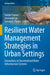 Resilient Water Management Strategies in Urban Settings: Innovations in Decentralized Water Infrastructure Systems by Tamim Younos