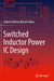 Switched Inductor Power IC Design by Rincón-Mora
