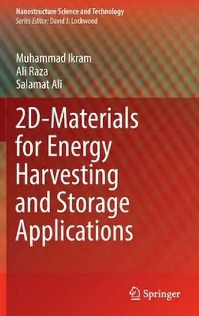 2d-Materials for Energy Harvesting and Storage Applications by Muhammad Ikram