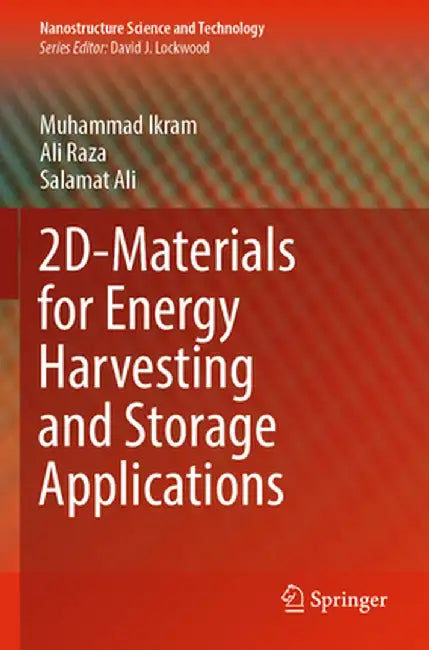 2d-Materials for Energy Harvesting and Storage Applications by Muhammad Ikram