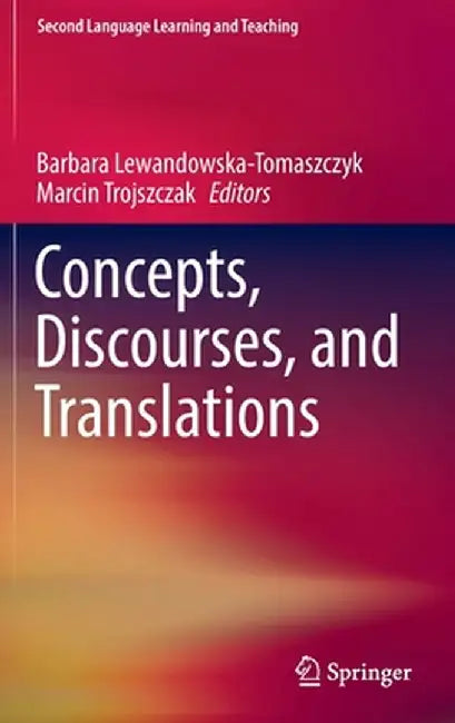Concepts, Discourses, and Translations by Barbara Lewandowska-Tomaszczyk