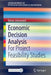 Economic Decision Analysis: For Project Feasibility Studies by Babak Jafarizadeh