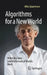 Algorithms for a New World: When Big Data and Mathematical Models Meet by Alfio Quarteroni