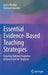 Essential Evidence-Based Teaching Strategies: Ensuring Optimal Academic Achievement for Students by Garry Hornby