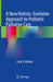 A New Holistic-Evolutive Approach to Pediatric Palliative Care by Carlo V. Bellieni