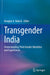 Transgender India: Understanding Third Gender Identities and Experiences by Douglas A. Vakoch