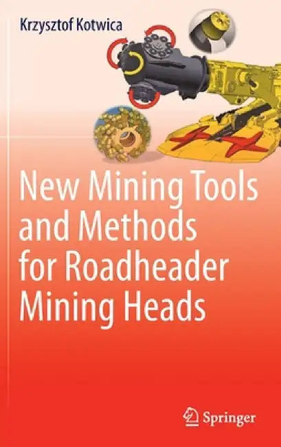New Mining Tools and Methods for Roadheader Mining Heads by Krzysztof Kotwica