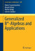 Generalized B*-Algebras and Applications by Maria Fragoulopoulou