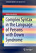 Complex Syntax in the Language of Persons with Down Syndrome by Helen Goodluck