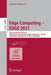 Edge Computing - Edge 2021: 5th International Conference, Held as Part of the Services Conference Federation, Scf 2021, Virtual Event, December 10 by Liang-Jie Zhang